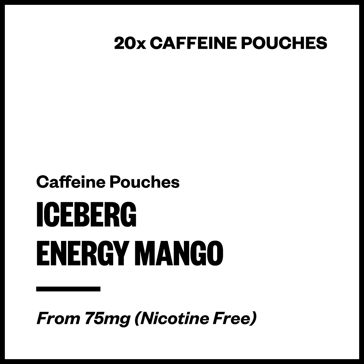 iceberg-energy-mango-caffeine-pouches.jpg Iceberg - Energy Mango (Caffeine Pouches) - Image 1