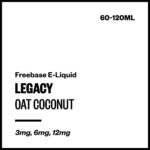 Legacy - Oat Coconut (Freebase E-Liquid) - 120ml / 6mg